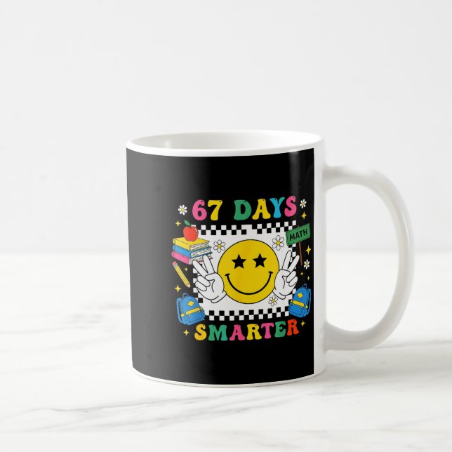 Mug 67th Day Of School Funny 67 Days Smarter Teacher B (Droite)