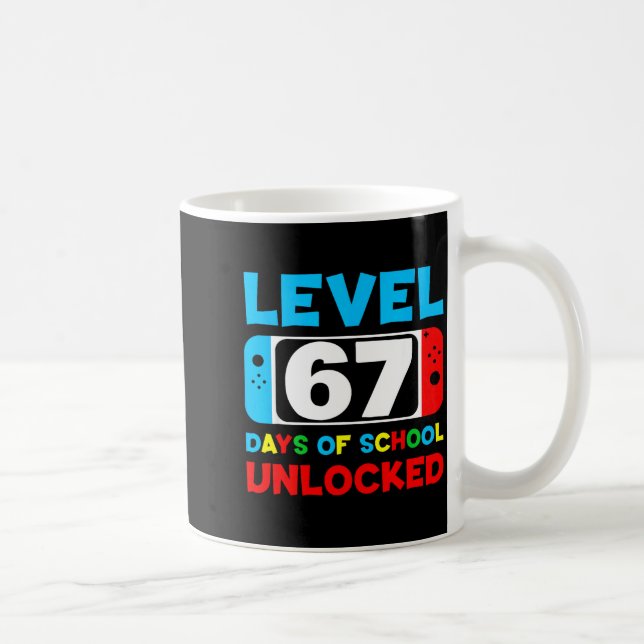 Mug 67th Day Of School Level 67 Days Of School Unlocke (Droite)