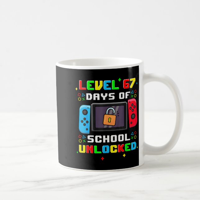 Mug 67th Day Of School Level 67 Days Of School Unlocke (Droite)