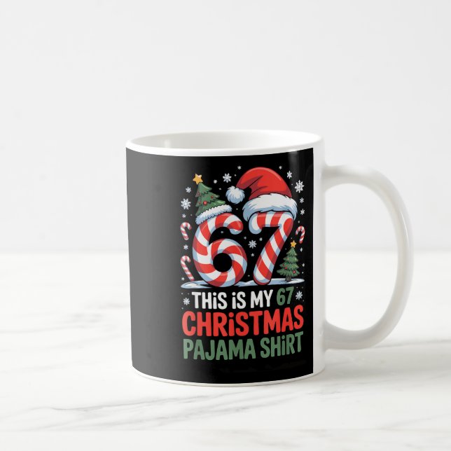 Mug 6-7 Meme Gen Alpha This Is My 67 Christmas Pajama  (Droite)