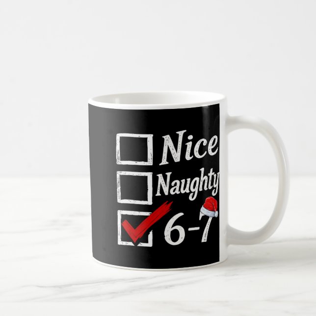 Mug 6-7 Mème Nice Naughty 67 Noël Cerveau Pourri Drôle (Droite)