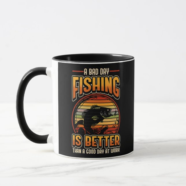 Mug A Bad Day Fishing Is Better Than A Good Day At (Gauche)