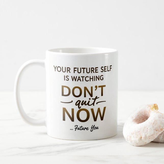 Mug à café motivationnel - Ne quittez pas maintena (Avec donut)