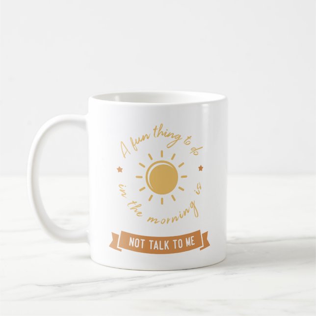 Mug A fun thing to do in the morning ... (Gauche)