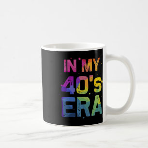 Mug À l'ère de mes quarante ans C'est cool 40e anniver