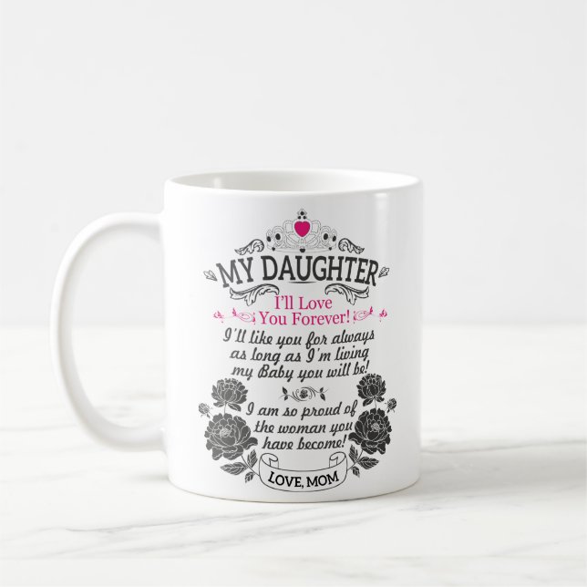 Mug À ma fille - Je t'aimerai toujours (Gauche)