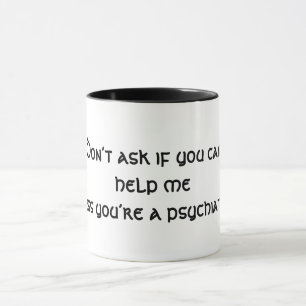 Mug À moins que vous soyez un psychiatre