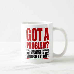 Mug A OBTENU UN PROBLÈME ? Humeur promotionnelle