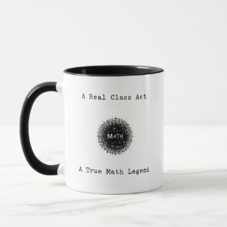 Mug A Real Class Act | A True Math Legend