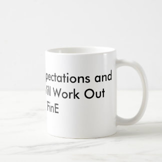 Mug Abaissez vos attentes et tout Wor…