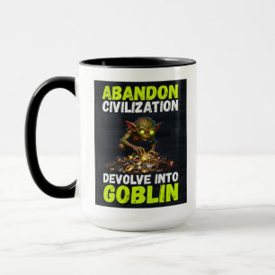 Mug Abandonner la civilisation, régresser en gobelin d