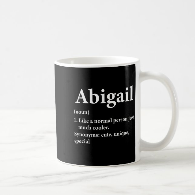 Mug Abigail Name Definition Funny D  (Droite)