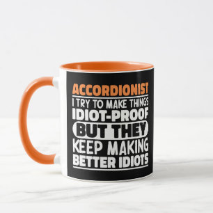 Mug Accordioniste J'Essaie De Faire Des Choses Idiot P