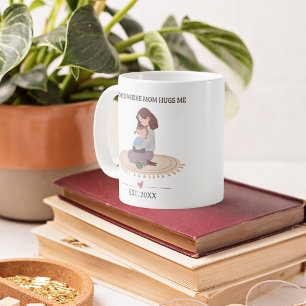 Mug Accueil est où maman me serre dans ses bras Person