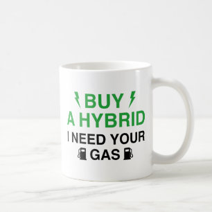 Mug Acheter Un Hybride J'Ai Besoin De Votre Gaz