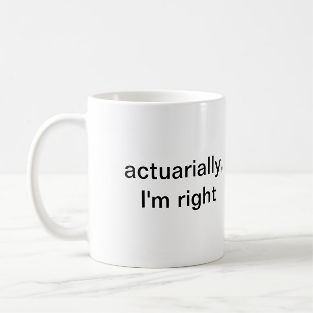 Mug actuariel, j'ai raison (Gauche)