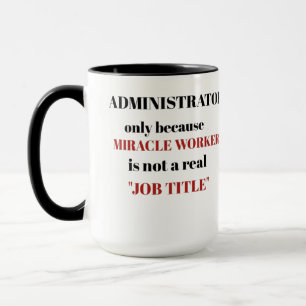 Mug Administrateur uniquement parce que miracle