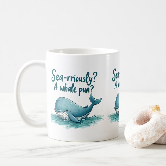 Mug Adorable "Sea-Rriely ? Un jeu de baleines ?" Conce (Avec donut)