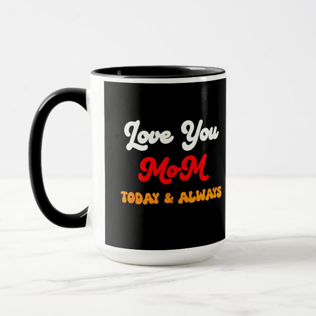 Mug Aimez-vous Maman aujourd'hui et toujours | Fête de (Gauche)