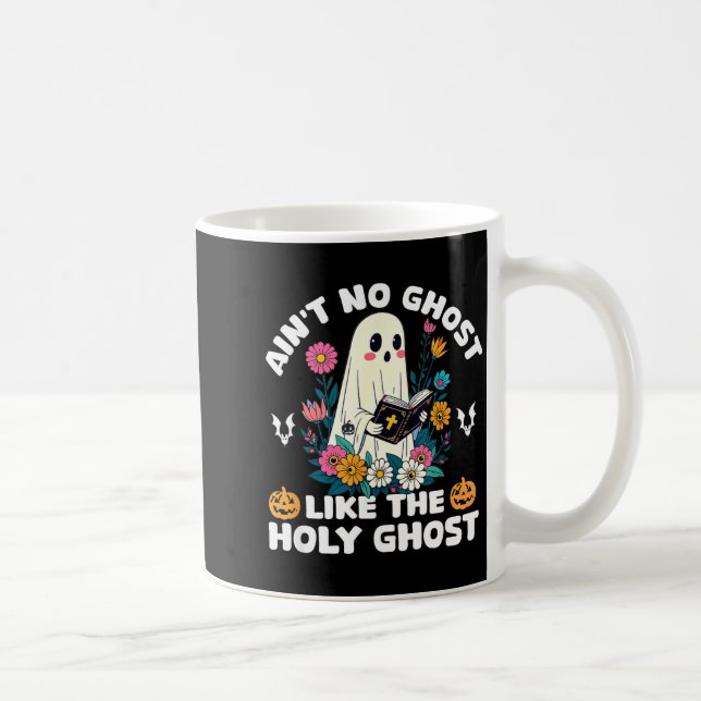 Mug Ain't No Ghost Like The Holy Ghost Jesus Christian (Droite)