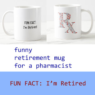 Mug Ajouter Photo Fun Fact Je suis Retraité Pharmacien