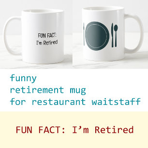 Mug Ajouter Photo Fun Fact Je suis Retraité Waitstaff 