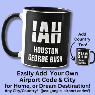 Mug Ajouter votre code & ville, code aéroport IAH HOUS