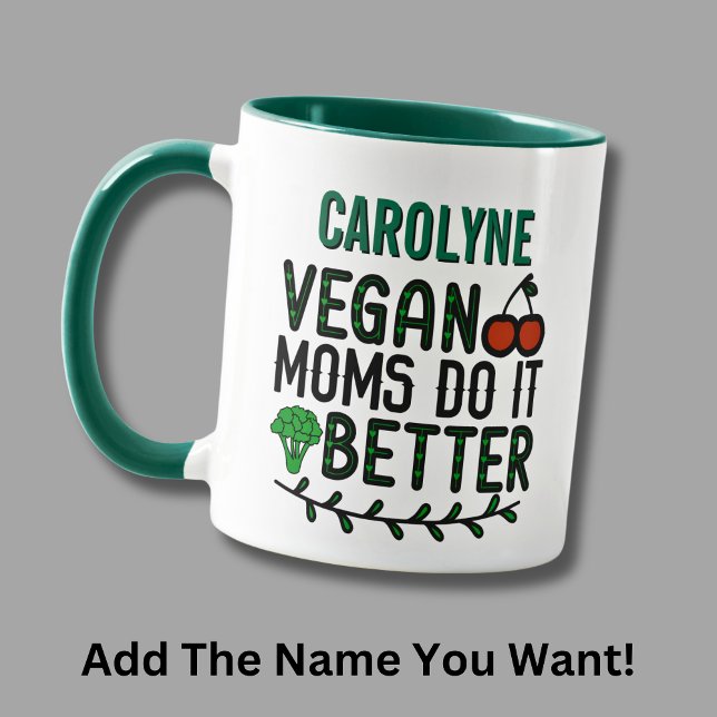 Mug Ajoutez Nom, Vegan Moms Le Faire Mieux (Créateur téléchargé)
