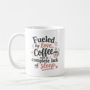Mug Alimenté par l'amour du café et un manque total de