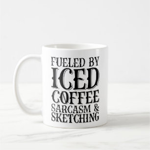Mug Alimenté Par Le Sarcasme De Café Glacé Et Le Sketc