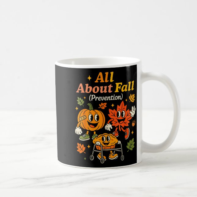Mug All About Fall Prevention Funny Autumn Therapy Pt  (Droite)