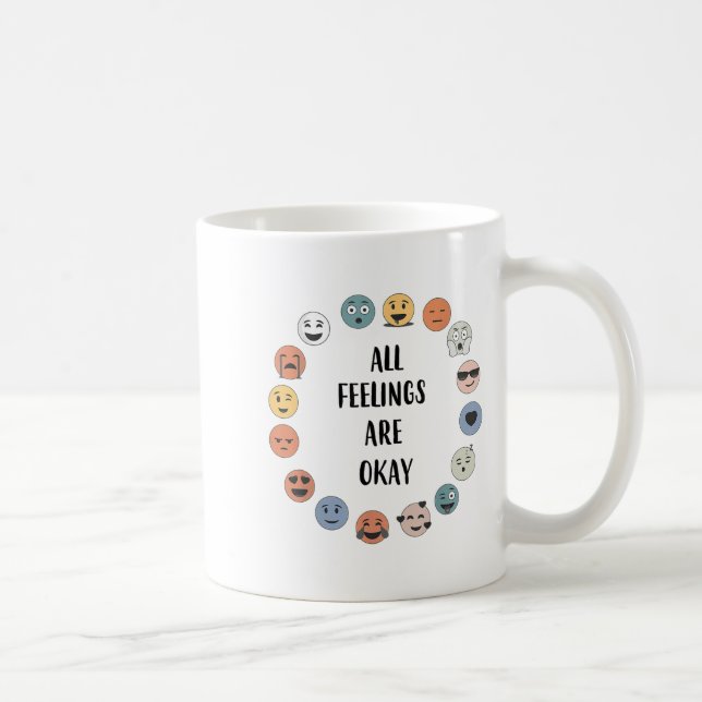Mug All Feelings Are Okay School Teacher Psychologist  (Droite)