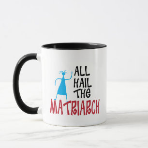 Mug All Hail the Matriarch for mamans