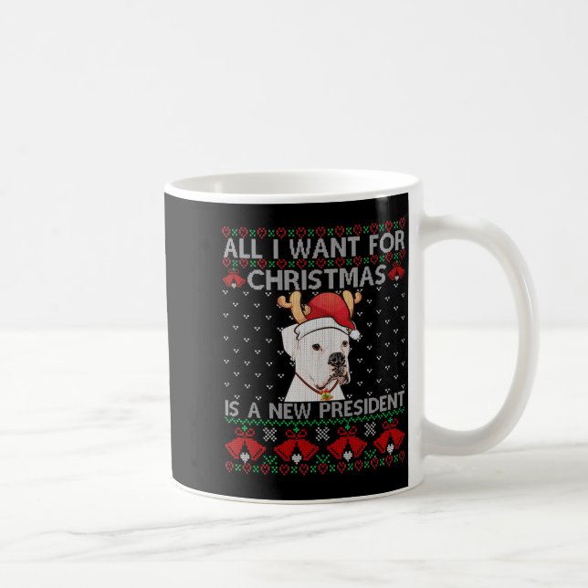 Mug All I Want For Xmas Is New President Ugly Tbull  (Droite)