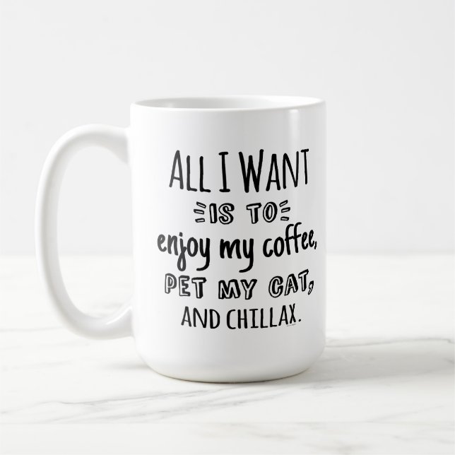 Mug All I Want Is To Chillax With My Cat (Gauche)