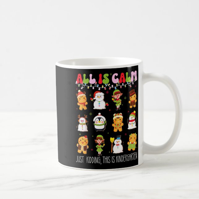 Mug All Is Calm Kindergarten Teacher Christmas Teach M (Droite)