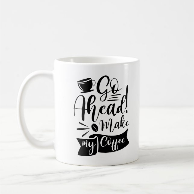 Mug Aller de l'avant faire mon café (Gauche)