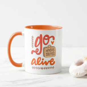 Mug Aller Là Où Vous Vous Sentez Vivant - Retro Travel