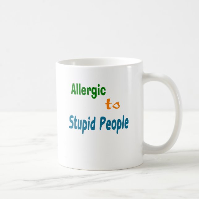 Mug Allergique aux personnes stupides (Droite)