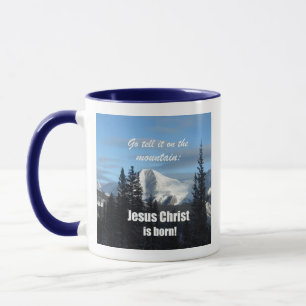 Mug Allez le dire sur la Montagne : Jésus Christ est n