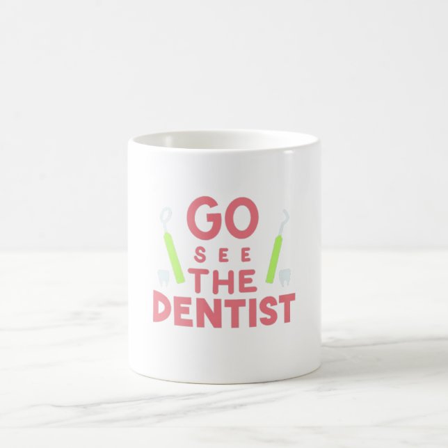 Mug "Allez voir le dentiste : Sourires brillants à l'a (Centre)