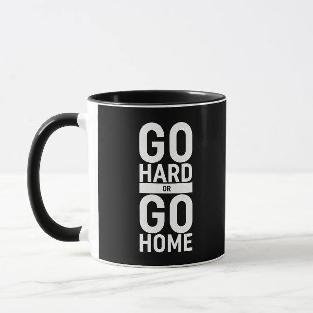 Mug Allez-Y Dur Ou Retournez Chez Vous (Gauche)