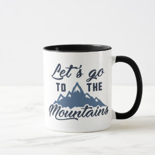 Mug Allons Aux Montagnes