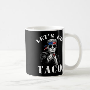 Mug Allons Taco Chemise Drôle Trump toujours poulets o