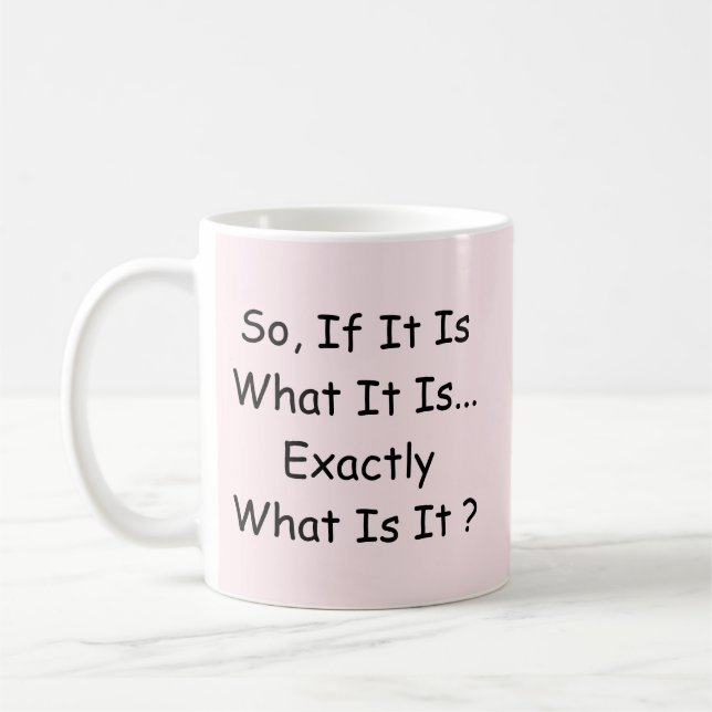 Mug Alors, Qu'Est-Ce Que C'Est ? (Gauche)
