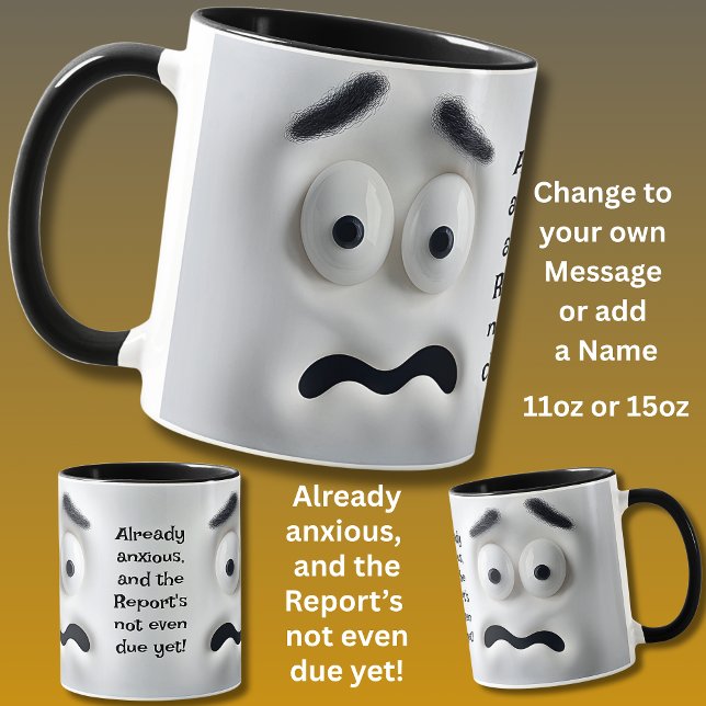 Mug Already Anxious! Add Name Message, Expressive Face (Créateur téléchargé)