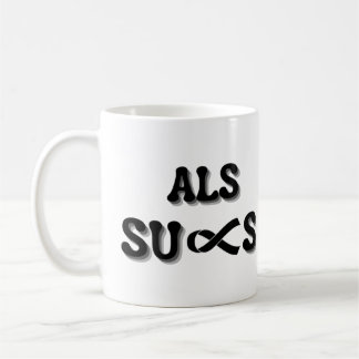 MUG ALS SUCKS