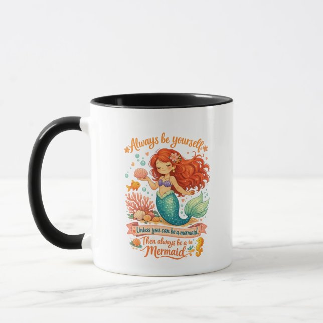 Mug Always be yourself unless you can be a mermaid (Gauche)