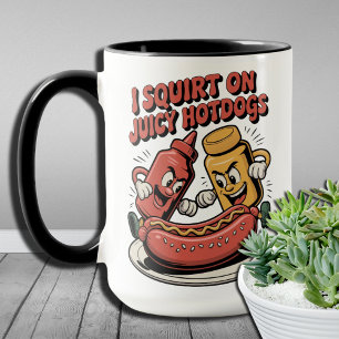 Mug Amateurs De Nourriture Drôle Je Squirte Sur Des Ho