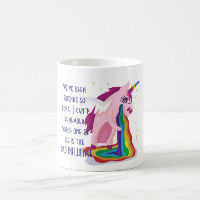 Mug Ami Bestfriend Mauvaise INFLUENCE Unicorne Sick Vo (Centre)